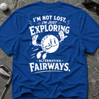 I'M NOT LOST Golf T-Shirt