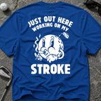 WORKING ON MY STROKE Golf T-Shirt