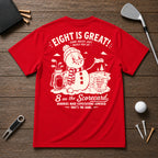 Funny snowman golf shirt. 8 on the scorecard. Sarcastic joke shirts for golfers