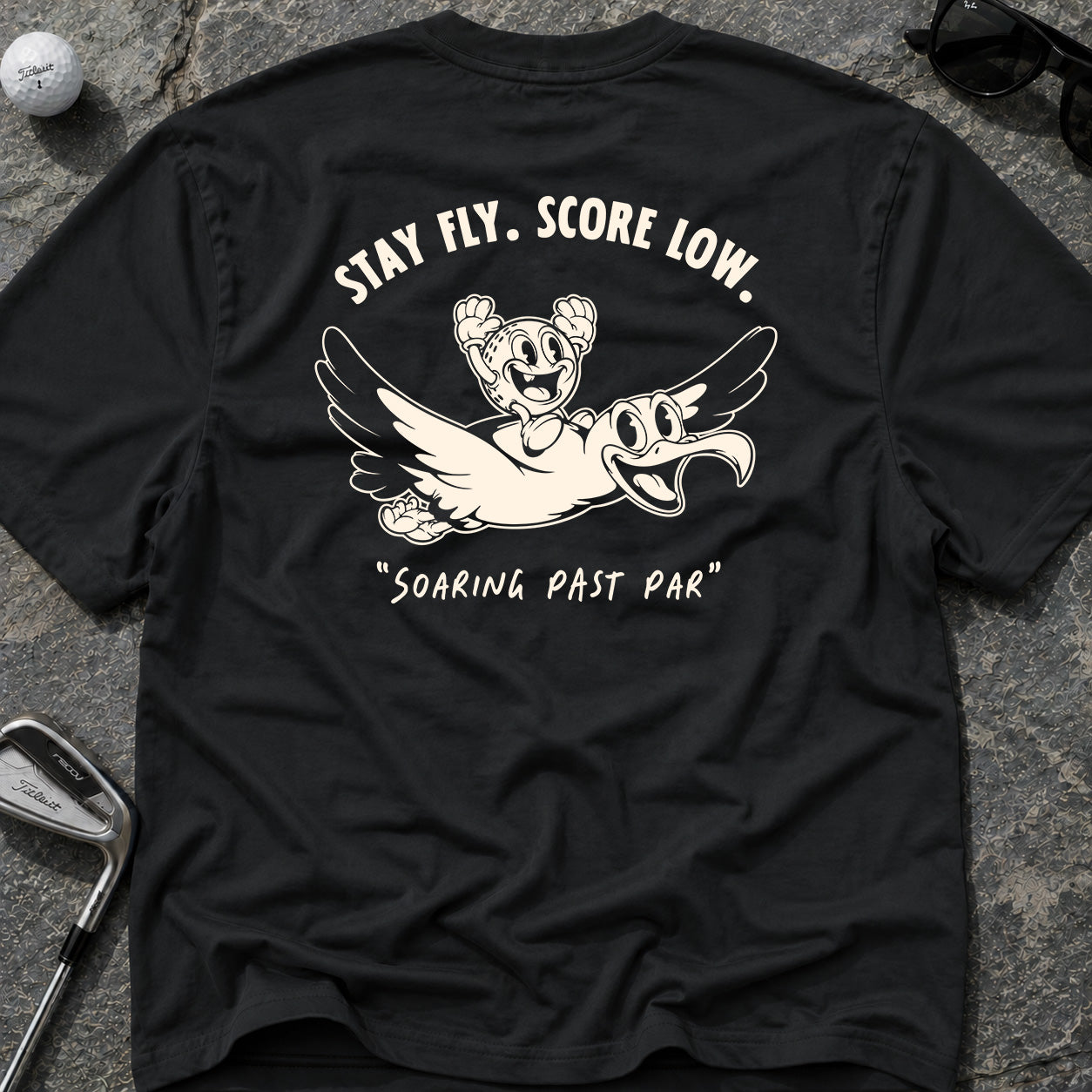 STAY FLY LOW SCORE Golf T-Shirt
