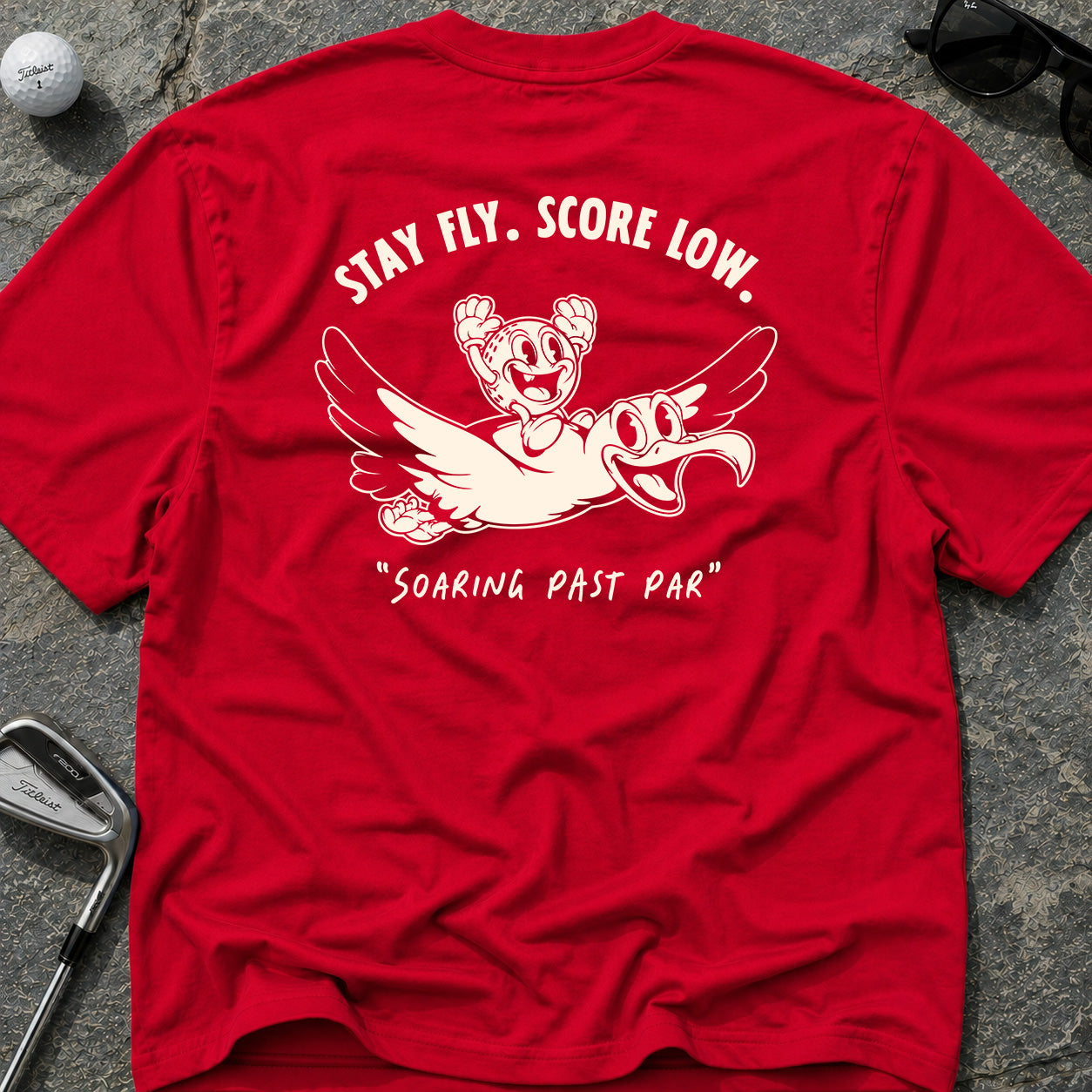 STAY FLY LOW SCORE Golf T-Shirt