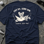 STAY FLY LOW SCORE Golf T-Shirt
