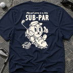 SUB PAR Golf T-Shirt