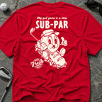 SUB PAR Golf T-Shirt
