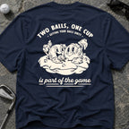 TWO BALLS ONE CUP Golf T-Shirt
