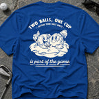 TWO BALLS ONE CUP Golf T-Shirt