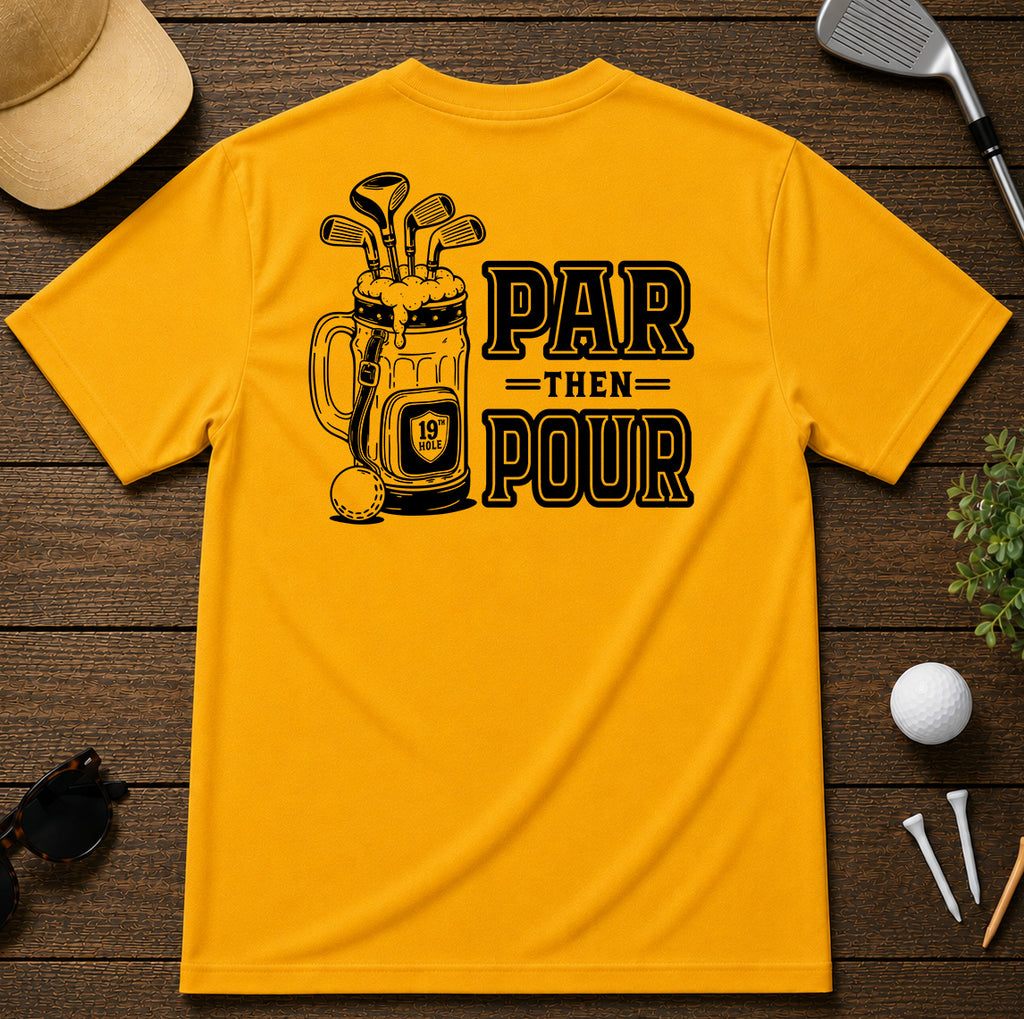 PAR THEN POUR Golf T-Shirt